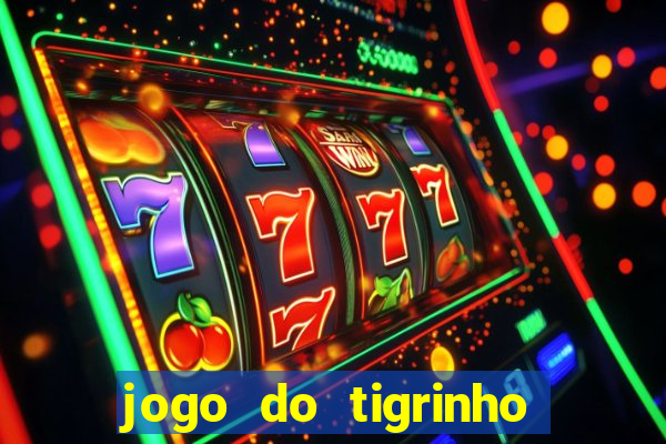 jogo do tigrinho aposta 5 reais